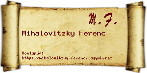 Mihalovitzky Ferenc névjegykártya